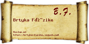 Brtyka Füzike névjegykártya